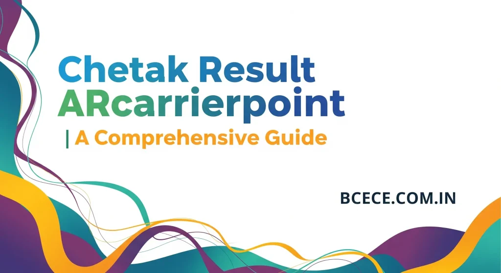 Chetak Result ARcarrierpoint | A Comprehensive Guide - BCECE